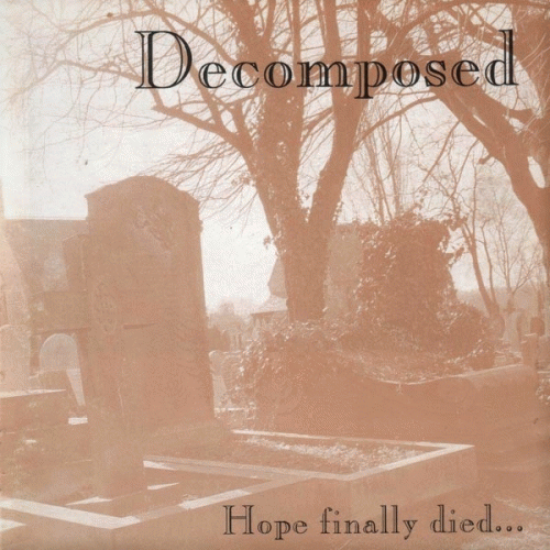 Decomposed (UK) : Hope Finally Died...